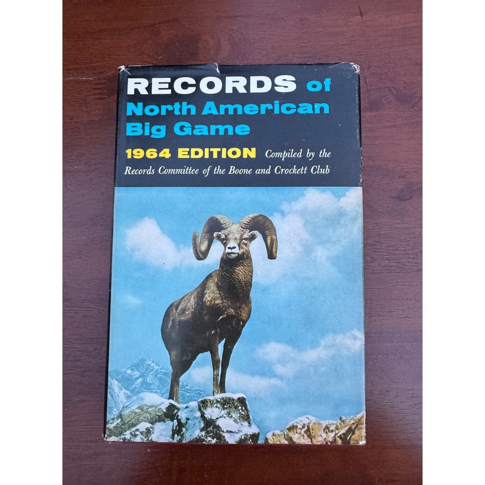 Records of North American Big Game 1964 Boone and Crockett Club 1968 Printing